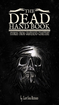 Hardcover The Dead Hand Book: Stories from Gravesend Cemetery Book