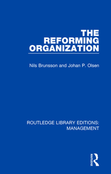 Paperback The Reforming Organization: Making Sense of Administrative Change Book