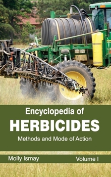 Hardcover Encyclopedia of Herbicides: Volume I (Methods and Mode of Action) Book