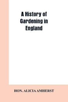 Paperback A history of gardening in England Book