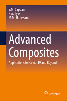 Hardcover Advanced Composites: Applications for Covid-19 and Beyond Book