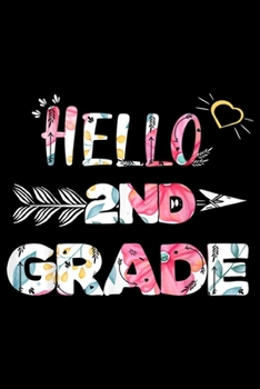 Hello 2nd Grade: Hello Second Grade Rocks 2nd Grade Back To School Gift  Journal/Notebook Blank Lined Ruled 6x9 100 Pages