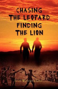 Paperback Chasing the Leopard Finding the Lion Book