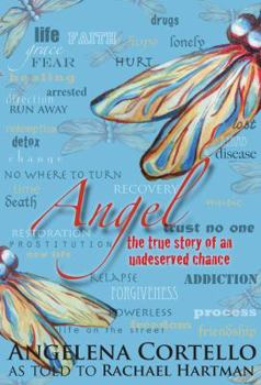 Paperback Angel: The True Story of an Undeserved Chance Book