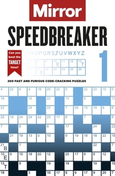 Paperback The Mirror: Speedbreaker 1: 200 fast and furious code-cracking puzzles from the pages of your favourite newspaper Book