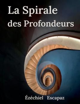 Paperback La Spirale des Profondeurs [French] Book