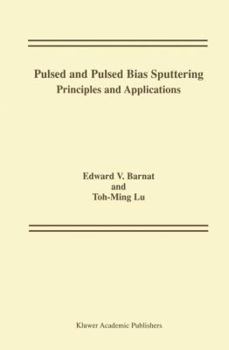 Paperback Pulsed and Pulsed Bias Sputtering: Principles and Applications Book