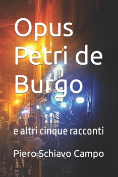 Paperback Opus Petri de Burgo: e altri cinque racconti [Italian] Book