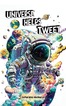 Hardcover Universe Helps Tweet: Mentor and Evolve Book