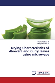 Paperback Drying Characteristics of Aloevera and Curry leaves using microwave Book