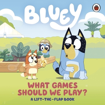Paperback Bluey: What Games Should We Play?: A Lift-the-Flap Book