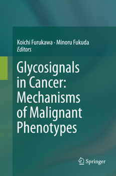Paperback Glycosignals in Cancer: Mechanisms of Malignant Phenotypes Book
