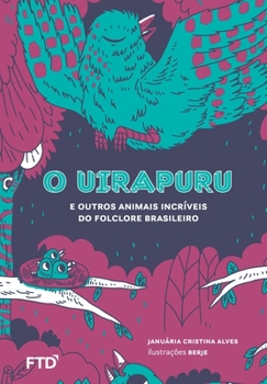 Paperback O Uirapuru e outros animais do folclore brasileiro [Portuguese] Book