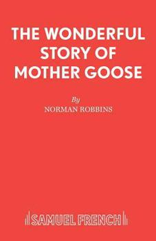 Paperback The Wonderful Story of Mother Goose Book
