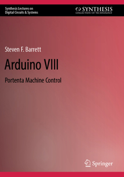 Arduino VIII: Portenta Machine Control (Synthesis Lectures on Digital Circuits & Systems)