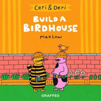 Build A Birdhouse - Book  of the Ceri & Deri