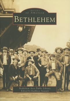 Bethlehem (Images of America) - Book  of the Images of America: Pennsylvania