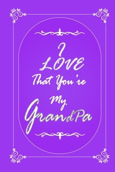 Paperback I Love That You Are My Grandfather 2020 Planner Weekly and Monthly: Jan 1, 2020 to Dec 31, 2020/ Weekly & Monthly Planner + Calendar Views: (Gift Book