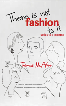 Paperback There Is Not Fashion to It: Selected Poems Book