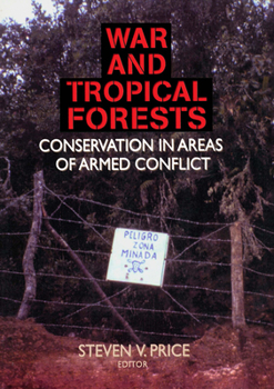 Paperback War and Tropical Forests: Conservation in Areas of Armed Conflict Book