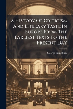 A History of Criticism and Literary Taste in Europe from the Earliest Texts to the Present Day: Classical and Medieval Criticism. V. 2. from the Ren