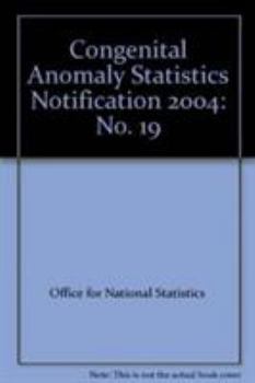 Paperback Congenital Anomaly Statistics Notification 2004 No. 19 Book