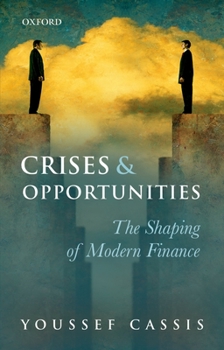 Paperback Crises and Opportunities: The Shaping of Modern Finance Book