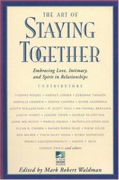 Paperback The Art of Staying Together: Embracing Love, Intimacy, and Spirit in Relationships Book