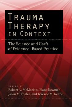 Hardcover Trauma Therapy in Context: The Science and Craft of Evidence-Based Practice Book