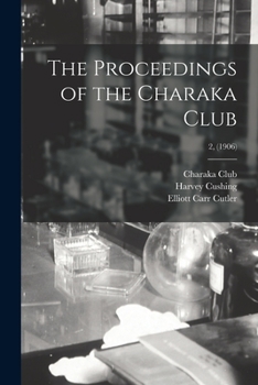 Paperback The Proceedings of the Charaka Club; 2, (1906) Book