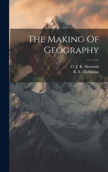 Hardcover The Making Of Geography Book