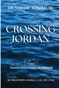 Paperback Crossing Jordan: Volume 1: Transformational Leadership Book