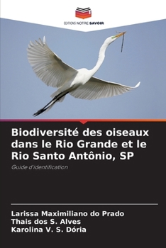 Paperback Biodiversité des oiseaux dans le Rio Grande et le Rio Santo Antônio, SP [French] Book