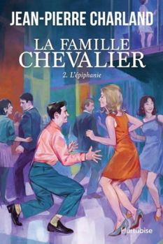 Paperback LA FAMILLE CHEVALIER V 02 L'EPIPHANIE [French] Book