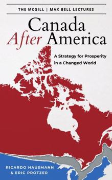 Paperback Canada After America: A Strategy for Prosperity in a Changed World Book
