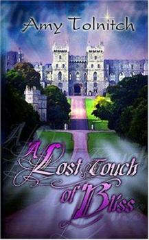 Mass Market Paperback A Lost Touch of Bliss: Book One in the Lost Touch Series Book