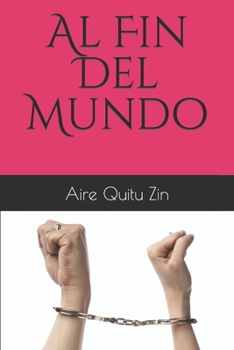 Paperback Al Fin Del Mundo [French] Book