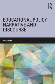 Paperback Educational Policy, Narrative and Discourse Book