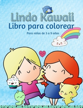 Libro para colorear Kawaii para niños de 3 a 9 años: Un divertido libro para colorear para niños con adorables personajes de temática kawaii, 40 ... para niños de 3 a 9 años.