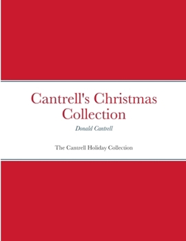 Paperback Cantrell's Christmas Collection: The Cantrell Holiday Collection Book