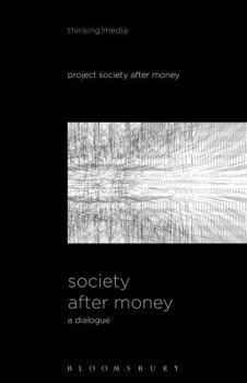 Hardcover Society After Money: A Dialogue Book