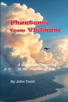 Paperback Phantoms from Vietnam: A search for meaning in the charnel of war Book