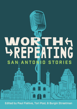 Paperback Worth Repeating: San Antonio Stories Book
