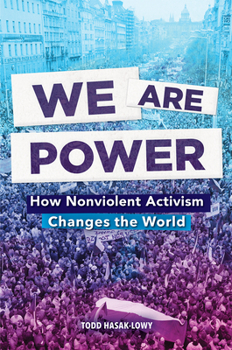 Hardcover We Are Power: How Nonviolent Activism Changes the World Book