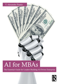 Paperback AI for MBAs: The Essential Guide for Leaders Building AI-Driven Enterprise Book