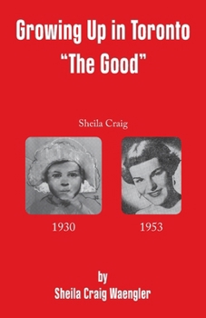 Paperback Growing Up in Toronto "The Good" Book