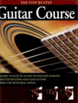 Hardcover Guitar Course: The Step-by-step Book