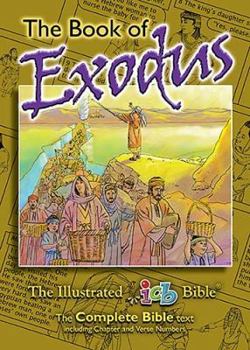 Paperback The Book of Exodus: The Illustrated Bible Book