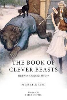 Paperback The Book of Clever Beasts: Studies in Unnatural History Book