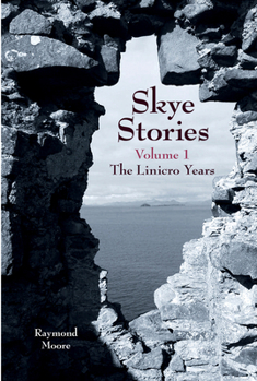 Paperback Skye Stories: Volume 1 The Linicro Years Book